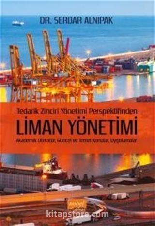 Tedarik Zinciri Yönetimi Perspektifinden Liman Yönetimi