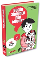 15 Soru Serisi / Bugün Şimdiden Dün Müdür?