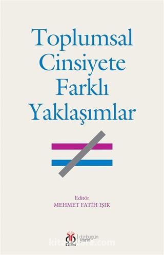 Toplumsal Cinsiyete Farklı Yaklaşımlar