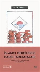 İslamcı Dergilerde Hadis Tartışmaları