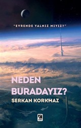 Neden Buradayız?