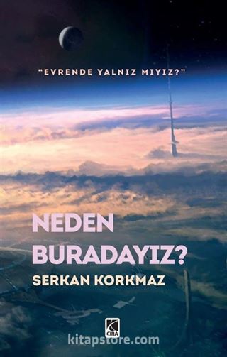 Neden Buradayız?