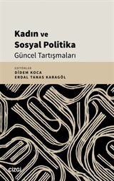 Kadın ve Sosyal Politika Güncel Tartışmaları