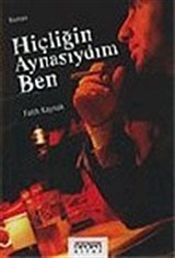 Hiçliğin Aynasıydım Ben