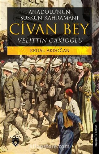 Anadolu'nun Suskun Kahramanı Civan Bey