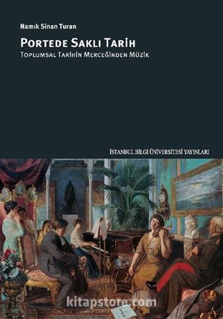 Portede Saklı Tarih: Toplumsal Tarihin Merceğinden Müzik