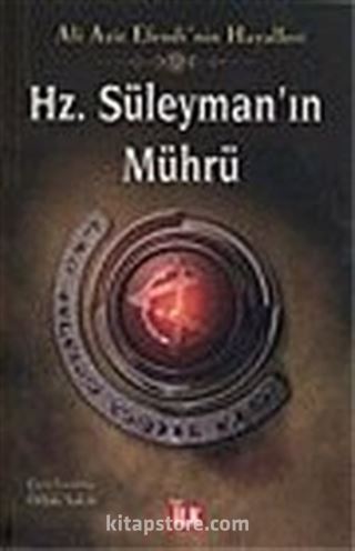 Hz. Süleyman'ın Mührü: Ali Aziz Efendi'nin Hayalleri