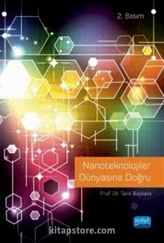 Nanoteknolojiler Dünyasına Doğru