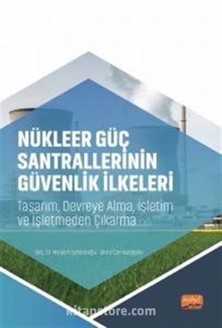 Nükleer Güç Santrallerinin Güvenlik İlkeleri