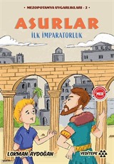 Asurlar - İlk İmparatorluk / Mezopotamya Uygarlıkları 2