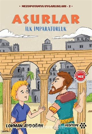 Asurlar - İlk İmparatorluk / Mezopotamya Uygarlıkları 2