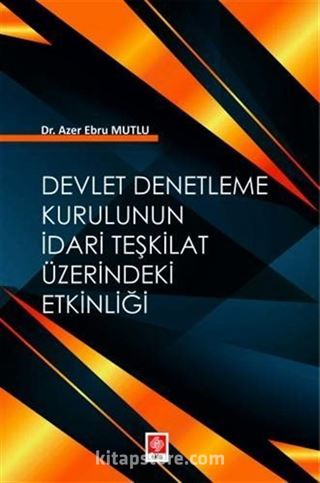 Devlet Denetleme Kurulunun İdari Teşkilat Üzerindeki Etkinliği