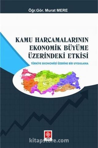 Kamu Harcamalarının Ekonomik Büyüme Üzerindeki Etkisi