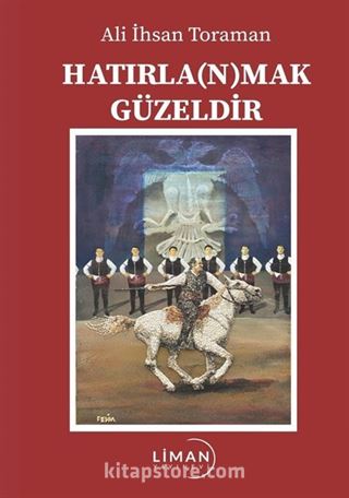 Hatırla(n)mak Güzeldir