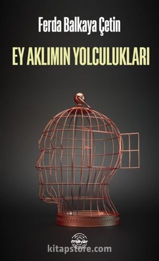 Ey Aklımın Yolculukları