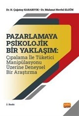 Pazarlamaya Psikolojik Bir Yaklaşım: Çıpalama ile Tüketici Manipülasyonu üzerine Deneysel Bir Araştırma