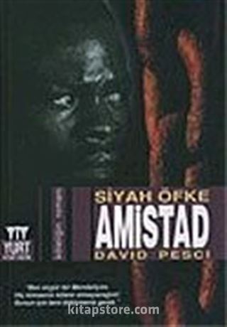 Amistad / Siyah Öfke