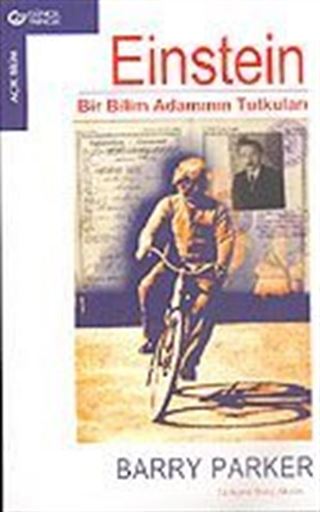 Einstein: Bir Bilim Adamının Tutkuları