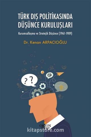 Türk Dış Politikasında Düşünce Kuruluşları