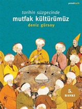 Tarihin Süzgecinde Mutfak Kültürümüz