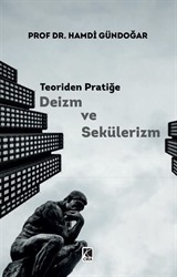 Teoriden Pratiğe Deizm ve Sekülerizm