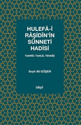 Hulefa-i Raşidîn'in Sünneti Hadisi