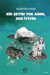 Bir Şeyim Yok Anne, Ben İyiyim