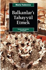 Balkanlar'ı Tahayyül Etmek