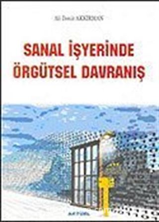 Sanal İşyerinde Örgütsel Davranış