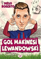 Gol Makinesi Lewandowski / Efsane Futbolcular