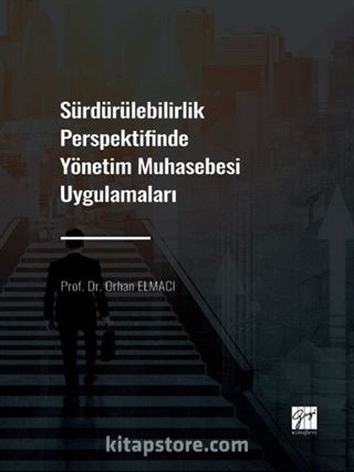 Sürdürülebilirlik Perspektifinde Yönetim Muhasebesi Uygulamaları