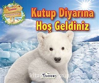 Kutup Diyarına Hoş Geldiniz