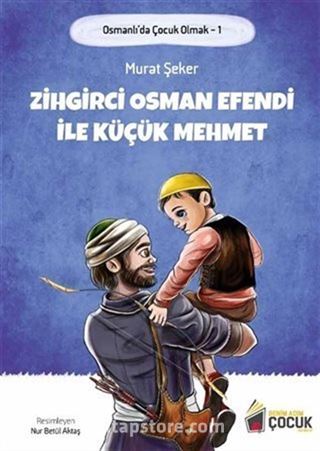 Zihgirci Osman Efendi İle Küçük Mehmet