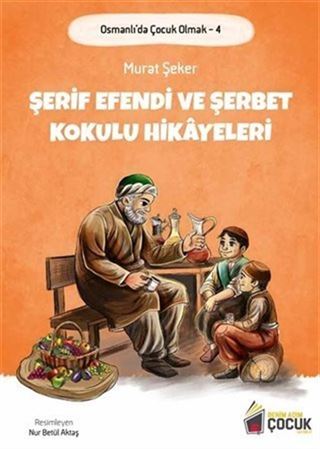 Şerif Efendi ve Şerbet Kokulu Hikayeleri