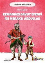 Kemankeş Davut Efendi ve Meraklı Abdullah