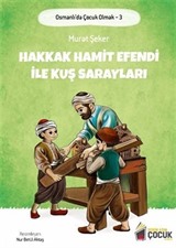 Hakkak Hamit Efendi ile Kuş Sarayları