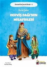 Derviş Dağı'nın Misafirleri