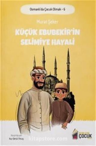 Küçük Ebubekir'in Selimiye Hayali