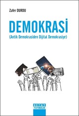 Demokrasi (Antik Demokrasiden Dijital Demokrasiye)