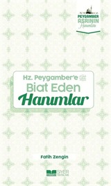 Hz. Peygamber'e Biat Eden Hanımlar / Peygamber Asrının Hanımları