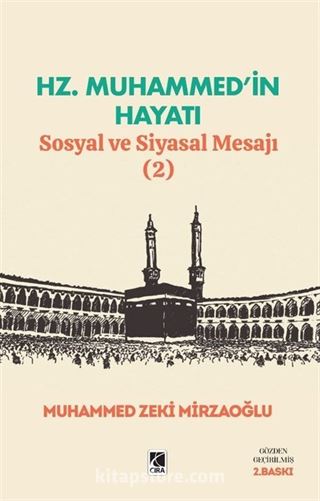 Hz. Muhammed'in Hayatı Sosyal ve Siyasal Mesajı (2)