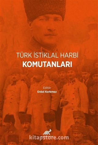 Türk İstiklal Harbi Komutanları