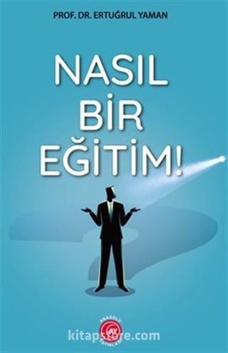 Nasıl Bir Eğitim!