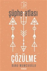 Şüphe Atlası - Çözülme