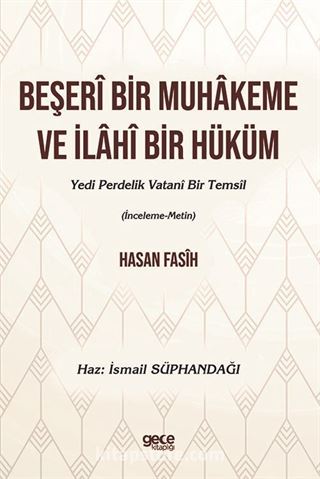 Beşerî Bir Muhakeme ve İlahî Bir Hüküm