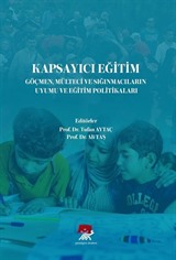 Kapsayıcı Eğitim Göçmen Mülteci ve Sığınmacıların Uyumu ve Eğitim Politikaları