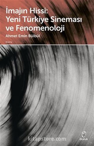 İmajın Hissi: Yeni Türkiye Sineması ve Fenomenoloji