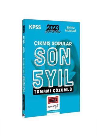 2023 KPSS Eğitim Bilimleri Son 5 Yıl Tamamı Çözümlü Çıkmış Sorular