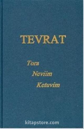 Tevrat : Tora Neviim Ketuvim