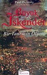 Büyük İskender: Bir Tanrının Ölümü